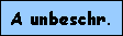 A unbeschr.
